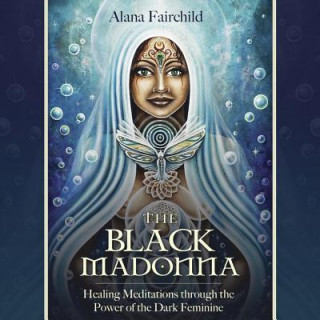 Audio The Black Madonna Alana Fairchild