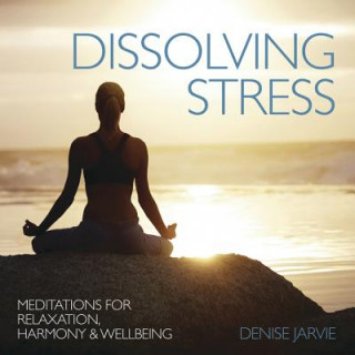 Аудио Dissolving Stress Denise Jarvie