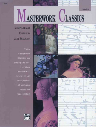Könyv Masterwork Classics, Level 6 Jane Magrath