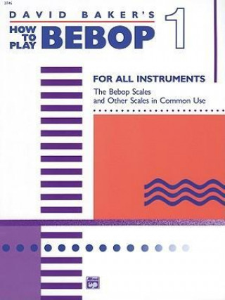 Carte David Baker's How to Play Bebop 1 David Baker