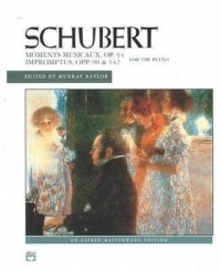 Kniha Schubert Moments Musicaux, Op. 94 Impromptus, Opp. 90 & 142 for the Piano Franz Schubert