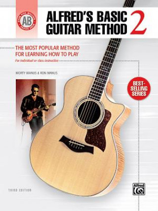 Könyv Alfred's Basic Guitar Method 2 Morty Manus