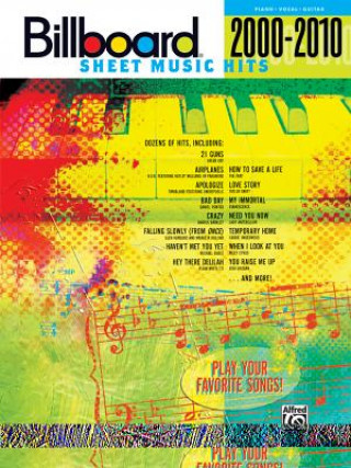 Carte Billboard Sheet Music Hits 2000-2010 Alfred Publishing