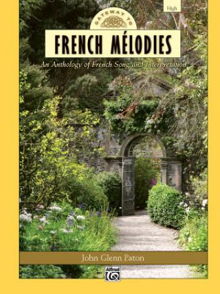 Kniha Gateway to French Melodies John Glenn Paton