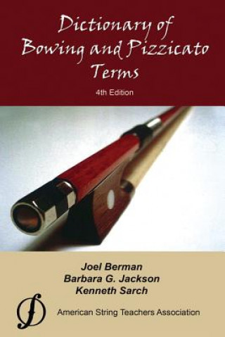 Carte Dictionary of Bowing and Pizzicato Terms Joel Berman