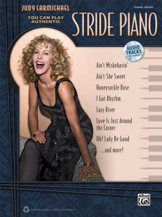 Книга Judy Carmichael You Can Play Authentic Stride Piano Judy Carmichael