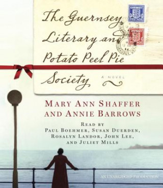 Audio The Guernsey Literary and Potato Peel Pie Society Mary Ann Shaffer