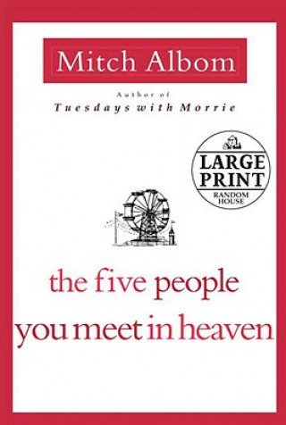 Könyv The Five People You Meet in Heaven Mitch Albom