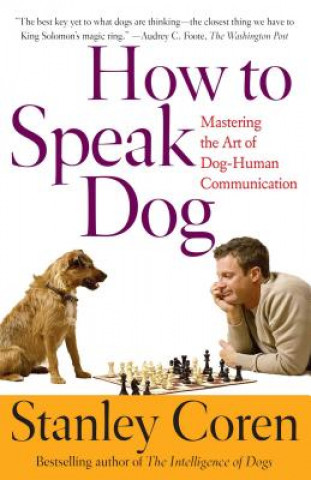 Kniha How to Speak Dog Stanley Coren