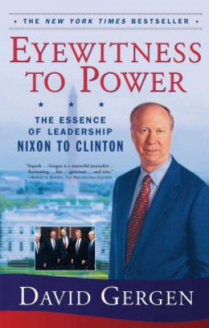 Kniha Eyewitness to Power David Gergen