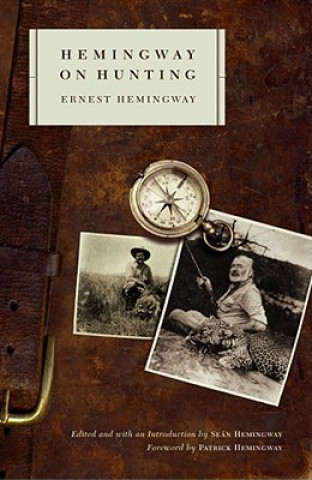 Könyv Hemingway on Hunting Ernest Hemingway
