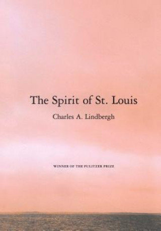 Könyv The Spirit of St. Louis Charles A. Lindbergh