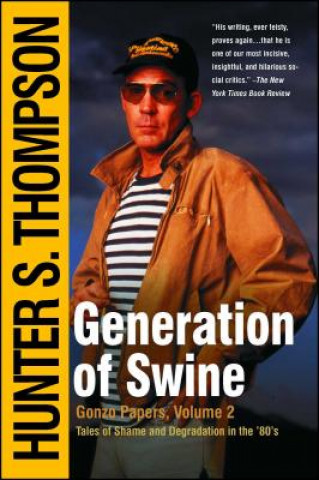 Könyv Generation of Swine Hunter S Thompson