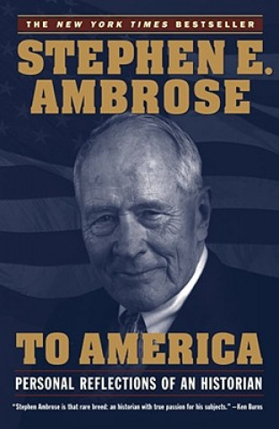 Könyv To America Stephen E. Ambrose