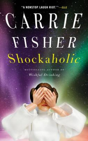 Книга Shockaholic Carrie Fisher