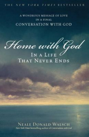 Книга Home With God Neale Donald Walsch