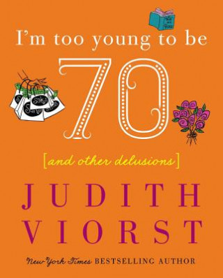 Książka I'm Too Young To Be Seventy Judith Viorst