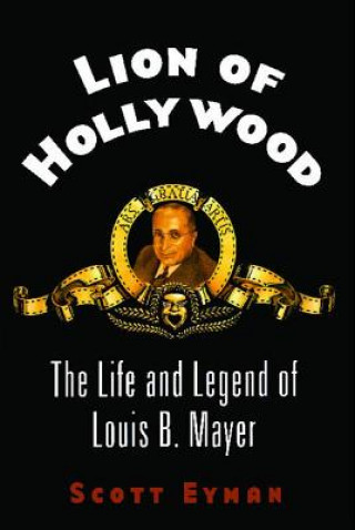 Kniha Lion of Hollywood Scott Eyman