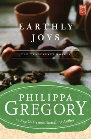 Könyv Earthly Joys Philippa Gregory