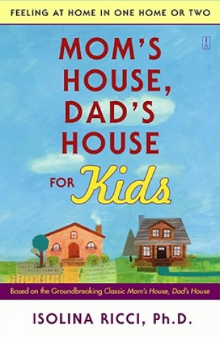 Kniha Mom's House, Dad's House for Kids Isolina Ricci