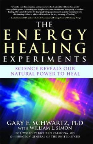 Könyv The Energy Healing Experiments Gary E. Schwartz