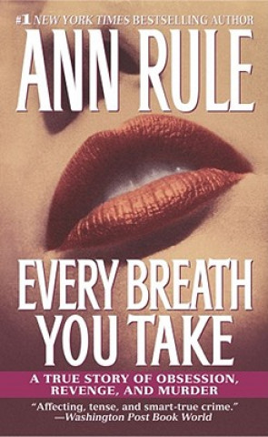 Könyv Every Breath You Take Ann Rule