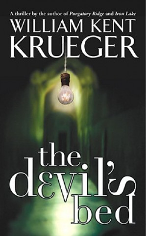 Kniha The Devil's Bed William Kent Krueger