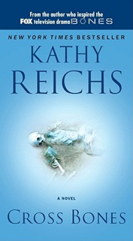 Kniha Cross Bones Kathy Reichs