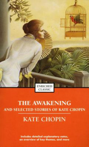 Könyv The Awakening and Selected Stories of Kate Chopin Kate Chopin