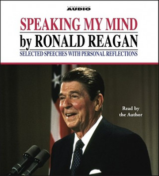 Hanganyagok Speaking My Mind Ronald Reagan