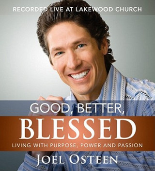 Audio Good, Better, Blessed Joel Osteen