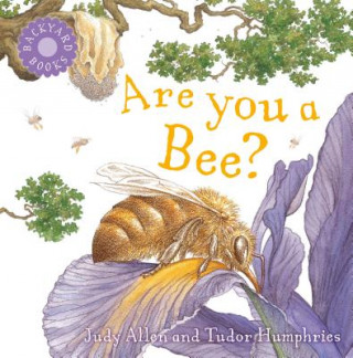 Könyv Are You a Bee? Tudor Humphries