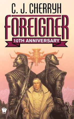 Könyv Foreigner: 10th Anniversary Edition C. J. Cherryh