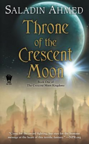 Kniha Throne of the Crescent Moon Saladin Ahmed