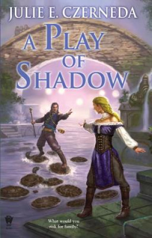 Könyv A Play of Shadow Julie E. Czerneda