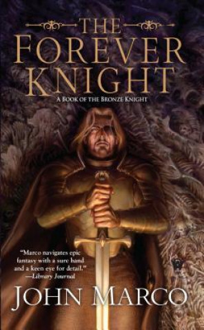 Kniha The Forever Knight John Marco