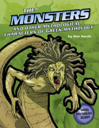 Kniha The Monsters and Creatures of Greek Mythology Don Nardo