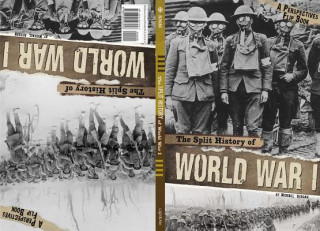 Carte The Split History of World War I Michael Burgan