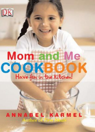 Kniha Mom And Me Cookbook Annabel Karmel