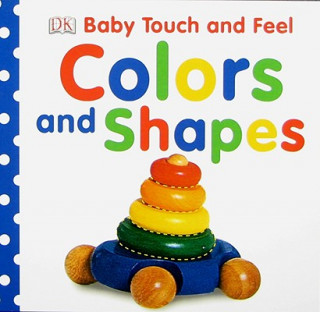 Könyv Colors and Shapes Inc. Dorling Kindersley