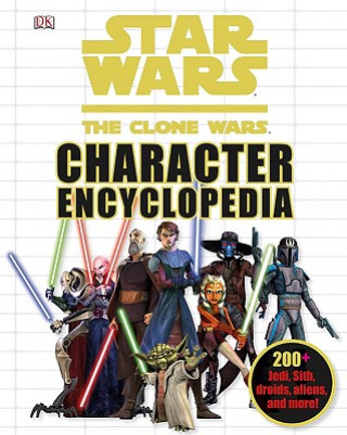 Carte Star Wars: the Clone Wars Character Encyclopedia Inc. Dorling Kindersley