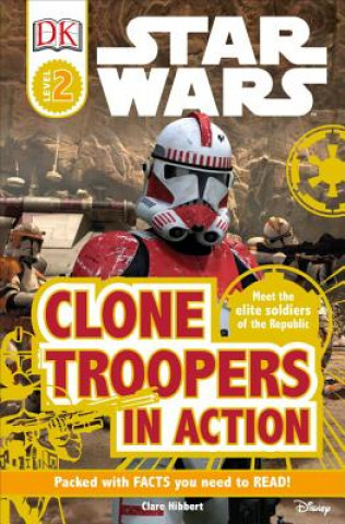 Könyv Clone Troopers in Action Clare Hibbert