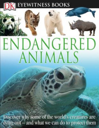 Könyv DK Eyewitness Books: Endangered Animals Ben Hoare