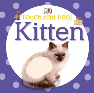 Könyv Touch and Feel: Kitten Inc. Dorling Kindersley