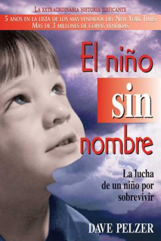 Kniha El nino sin nombre / A Child Called It David J. Pelzer