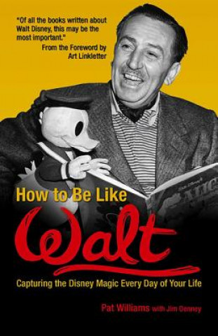Carte How to Be Like Walt Pat Williams
