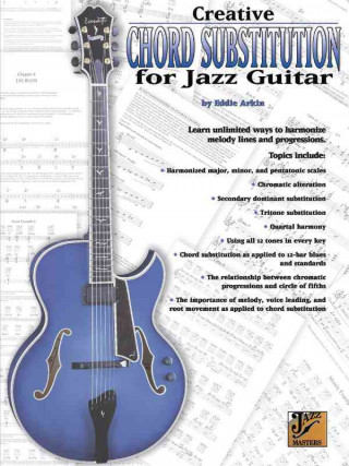 Kniha Creative Chord Substitution for Jazz Guitar Eddie Arkin