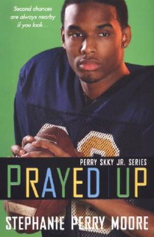 Knjiga Prayed Up Stephanie Perry Moore