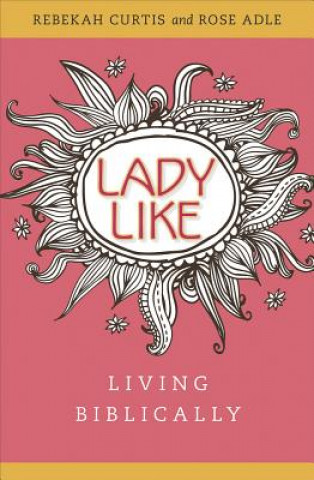Livro Ladylike Rebekah Curtis