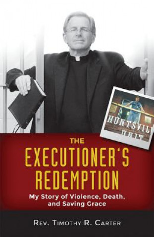 Könyv The Executioner's Redemption Timothy R. Carter